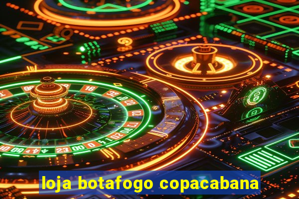 loja botafogo copacabana